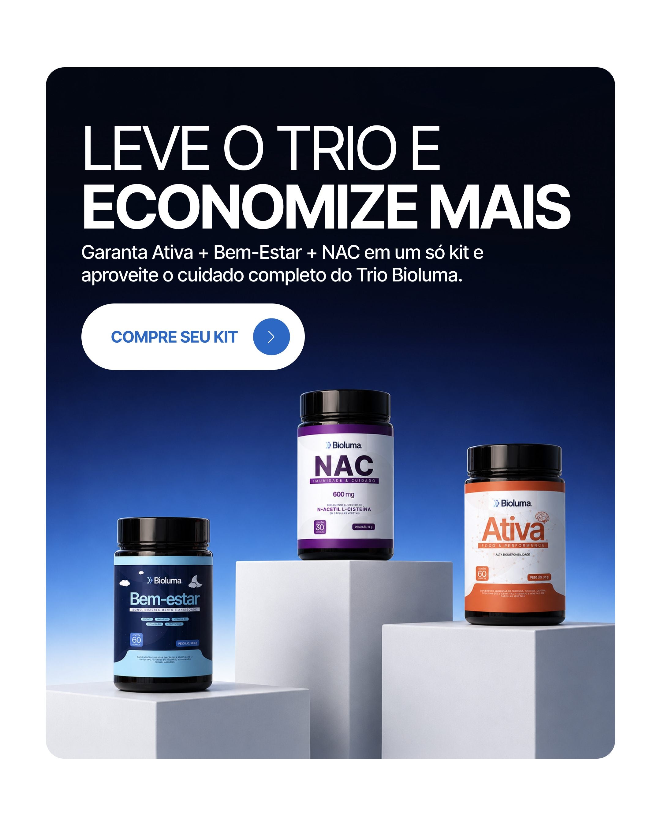 Leve 3 e economize mais — compre seu kit Bioluma