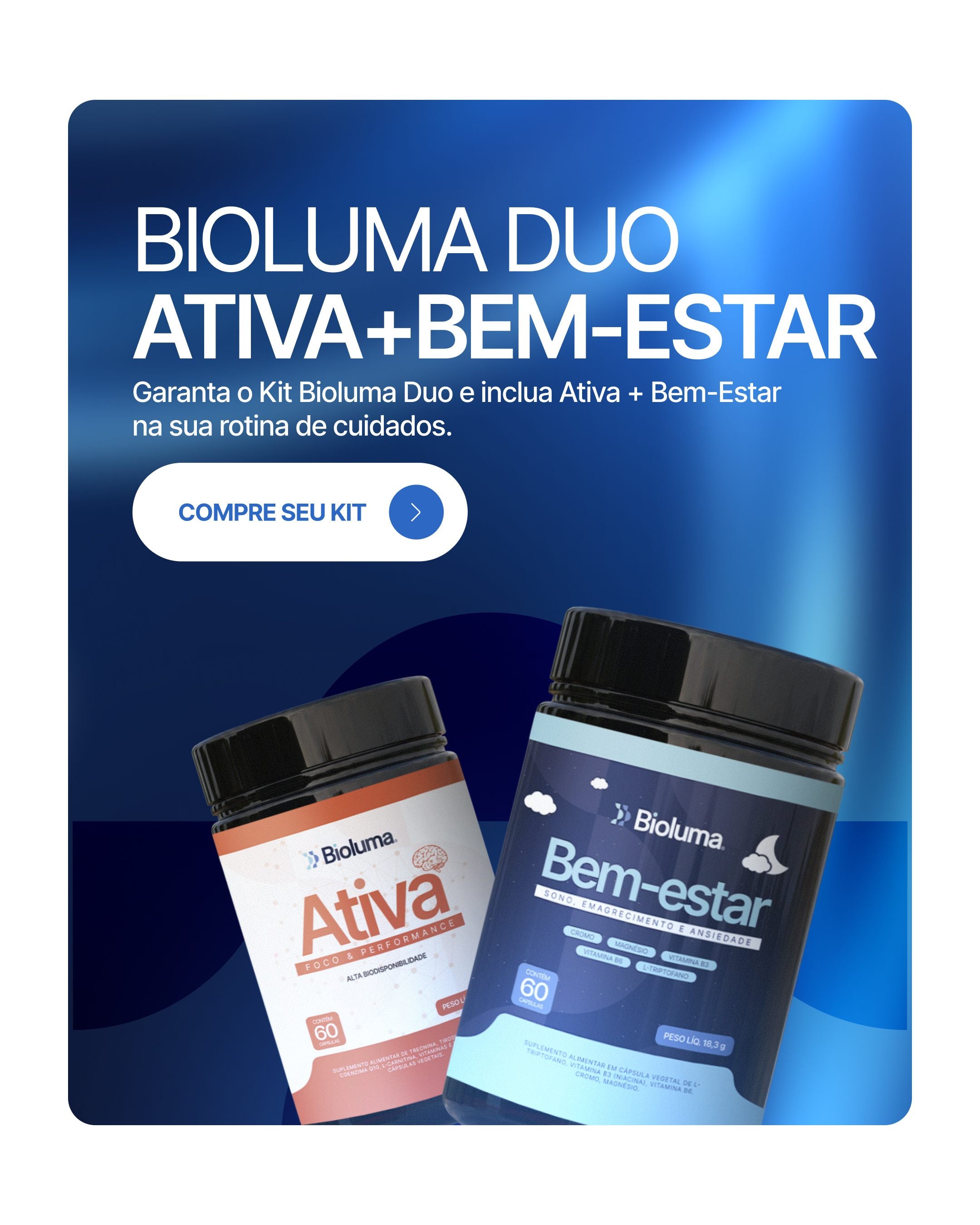Bioluma Duo: Ativa + Bem-estar — compre seu kit